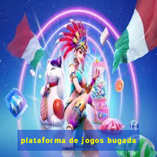 plataforma de jogos bugada